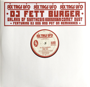 DJ Fett Burger - Galaxy Of Synthesis/Comet Dust - Sex Tags Ufo
