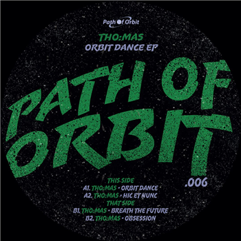 Tho:mas - Orbit Dance Ep - Path Of Orbit