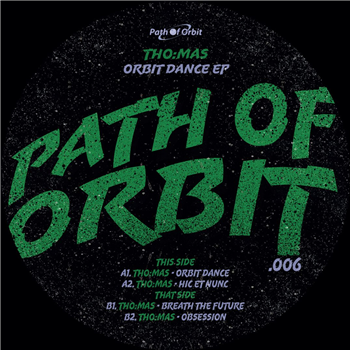 Tho:mas - Orbit Dance Ep - Path Of Orbit Tho:mas - Orbit Dance Ep - Path Of Orbit
