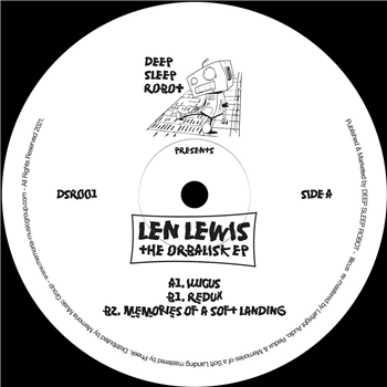 Len Lewis - The Orbalisk EP - Deep Sleep Robot Len Lewis - The Orbalisk EP - Deep Sleep Robot