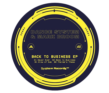 Dance System & Mark Broom - Back To Business - System Records Dance System & Mark Broom - Back To Business - System Records