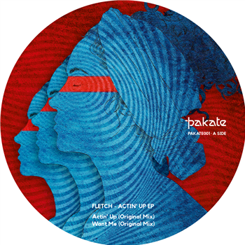 Fletch - Actin Up (Inc. Franco Cinelli / Jean Pierre Remixes) - Pakate Records