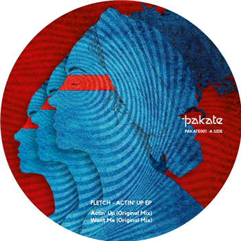 Fletch - Actin Up (Inc. Franco Cinelli / Jean Pierre Remixes) - Pakate Records Fletch - Actin Up (Inc. Franco Cinelli / Jean Pierre Remixes) - Pakate Records