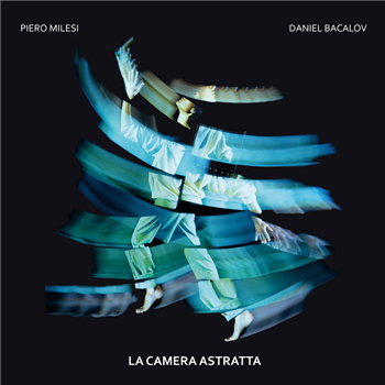 Piero Milesi, Daniel Bacalov - La Camera Astratta - SOAVE