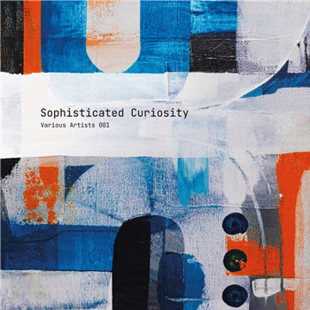 Sophisticated Curiosity - Various Artists 001 - Sophisticated Curiosity