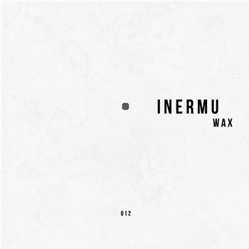 Various Artists - Inermu Wax 012 - Inermu Wax Various Artists - Inermu Wax 012 - Inermu Wax