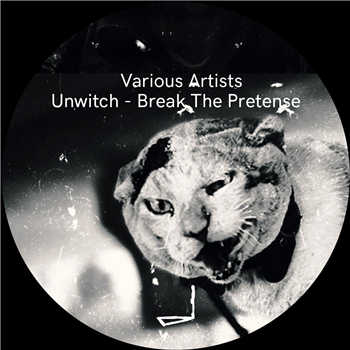 Various Artists - Unwitch - Break The Pretense - Leyla Records