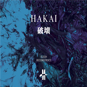 Hakai - Flesh Recontruct - MEGASTRUCTURE