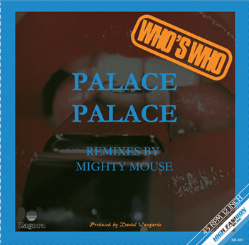 WHOS WHO - PALACE PALACE (MIGHTY MOUSE REMIXES) - High Fashion Music