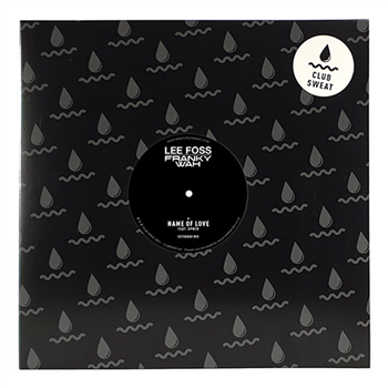 Lee Foss & Franky Wah - Name Of Love (Feat. SPNCR) - Club Sweat Lee Foss & Franky Wah - Name Of Love (Feat. SPNCR) - Club Sweat