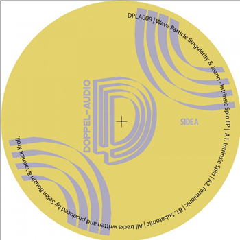 Wave Particle Singularity & Jeann - Intrinsic Spin Ep - Doppel-Audio Wave Particle Singularity & Jeann - Intrinsic Spin Ep - Doppel-Audio