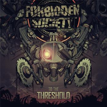Forbidden Society - To The Threshold - 3X12" + CDTo The Threshold - Including full album CD - Forbidden Society Recordings
