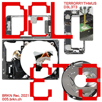 TERRORRYTHMUS - D3l3t3 - BRKN Rec. TERRORRYTHMUS - D3l3t3 - BRKN Rec.