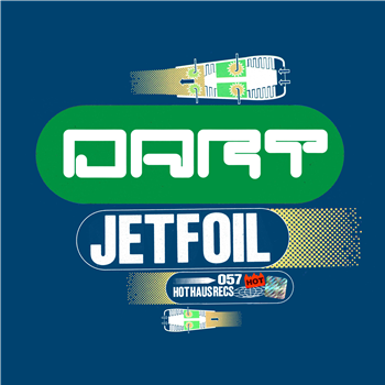 Dart - Jetfoil EP - Hot Haus Recs