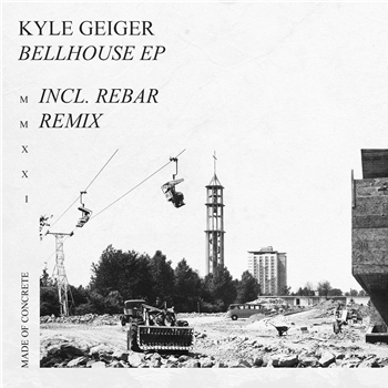 Kyle Geiger - Bellhouse - Made of Concrete