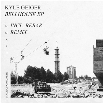 Kyle Geiger - Bellhouse - Made of Concrete Kyle Geiger - Bellhouse - Made of Concrete