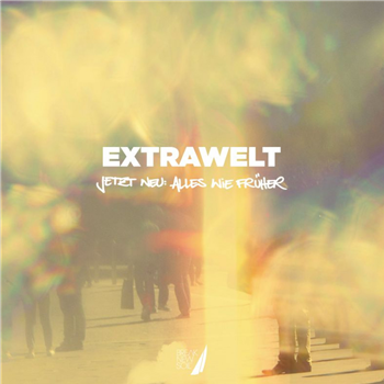 Extrawelt - Jetzt Neu: Alles Wie Früher - Break New Soil Extrawelt - Jetzt Neu: Alles Wie Früher - Break New Soil