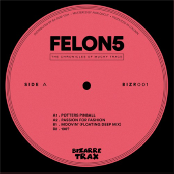 Felon5 - The Chronicles Of Mucky Trace EP - Bizarre Trax