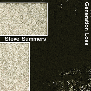 STEVE SUMMERS - GENERATION LOSS - L.I.E.S.