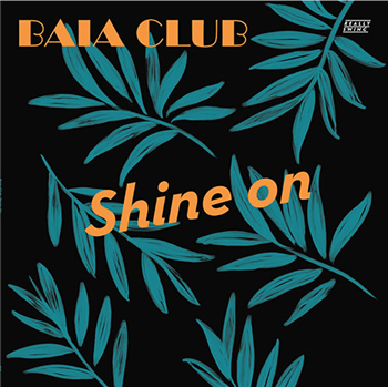 Baia Club - Shine On - Really Swing