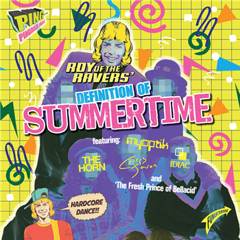 Roy of the Ravers feat. Myoptik, The Horn, Crispy Jason, Idiac - Definition of Summertime - Pingdiscs