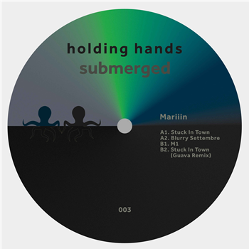 Mariiin - Stuck In Town EP - Holding Hands Submerged