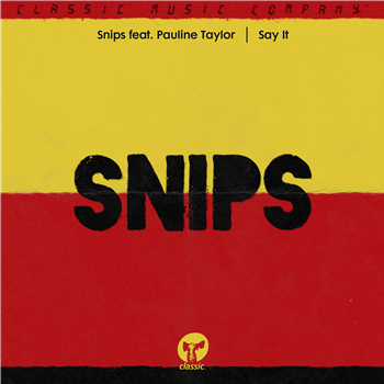 Snips featuring Pauline Taylor - Say It (Inc. Sandy Rivera Remix) - CLASSIC