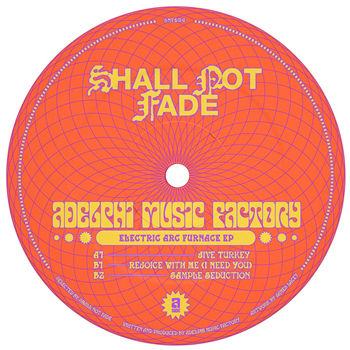 Adelphi Music Factory - Electric Arc Furnace EP - Shall Not Fade