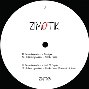 Birdsmakingmachine - ZMT003 - Zimotik