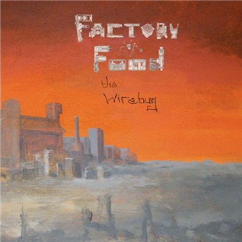 THE WIREBUG - FACTORY FOOD - PRAXIS RECORDS