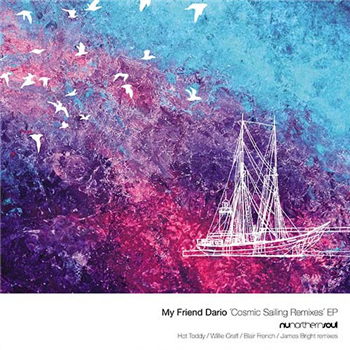 My Friend Dario - Cosmic Sailing Remixes EP - NUNORTHERN SOUL