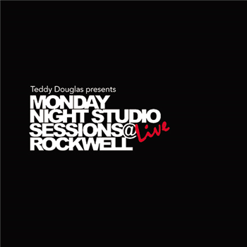 Various Artists - Teddy Douglas presents Monday Night Studio Sessions Live @ Rockwell - BASEMENT BOYS RECORDS