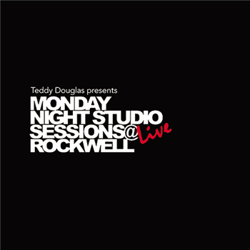 Various Artists - Teddy Douglas presents Monday Night Studio Sessions Live @ Rockwell - BASEMENT BOYS RECORDS Various Artists - Teddy Douglas presents Monday Night Studio Sessions Live @ Rockwell - BASEMENT BOYS RECORDS