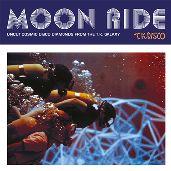Various Artists (John Tropea / Universal Love / Wanda Star Williams) - Moon Ride - Uncut Cosmic Disco Diamonds From The T.K. Galaxy - TK Disco
