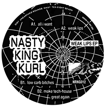 Nasty King Kurl - Weak Lips EP - Nerang Recordings