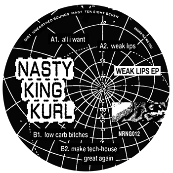 Nasty King Kurl - Weak Lips EP - Nerang Recordings Nasty King Kurl - Weak Lips EP - Nerang Recordings