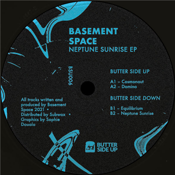 Basement Space - Neptune Sunrise EP - Butter Side Up Records