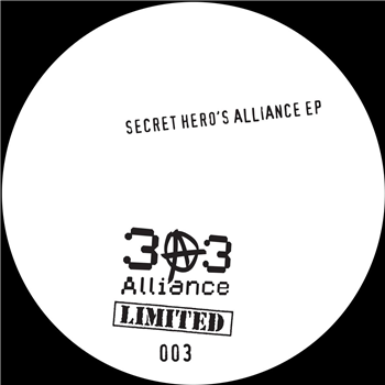 Secret Hero & more - 303 Alliance Limited 003 - 303 Alliance