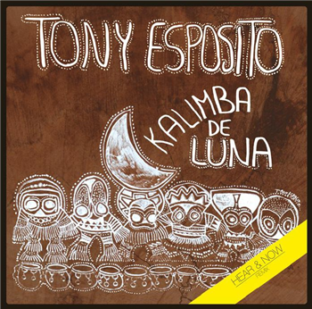 Tony ESPOSITO - Kalimba De Luna: Hear & Now Remix (hand-numbered 12" limited to 400 copies) - aRCHEO rECORDINGS iTALY