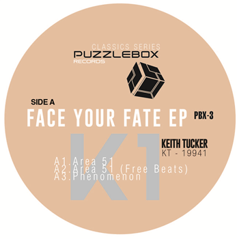 Keith Tucker - FACE YOUR FATE EP. - Puzzlebox Records