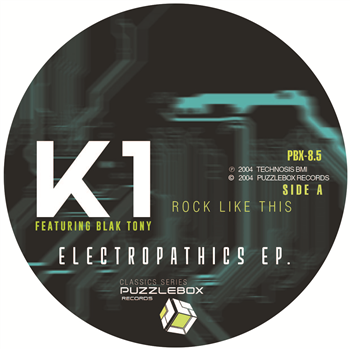 K1 AND Blak Tony - ELECTROPATHICS EP. - Puzzlebox Records