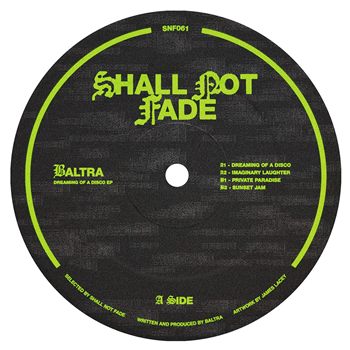 Baltra - Dreaming of a Disco EP - Shall Not Fade