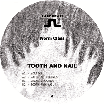 Worm Class - Tooth And Nail - Eupasia Worm Class - Tooth And Nail - Eupasia