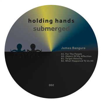 James Bangura - For The People EP - Holding Hands Submerged James Bangura - For The People EP - Holding Hands Submerged