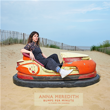 Anna Meredith - Bumps Per Minute: 18 Studies for Dodgems (Pumpkin coloured vinyl) (4 Different Sleeve Designs) - Moshi Moshi Anna Meredith - Bumps Per Minute: 18 Studies for Dodgems (Pumpkin coloured vinyl) (4 Different Sleeve Designs) - Moshi Moshi