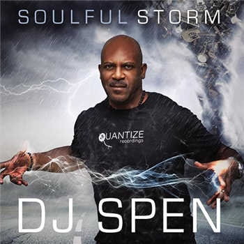 DJ Spen - Soulful Storm - QUANTIZE RECORDINGS