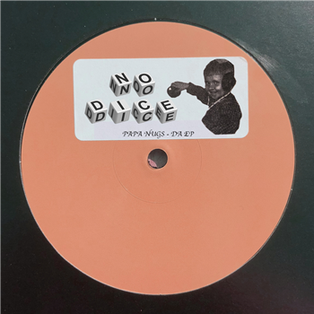 Papa Nugs - Da EP - No Dice Papa Nugs - Da EP - No Dice