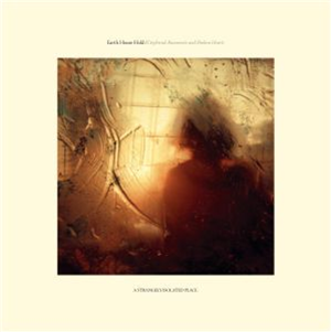 EARTH HOUSE HOLD - Daybreak Basements & Broken Hearts (gatefold 2x Black LP + MP3 download code) - A Strangely Isolated Place