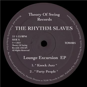 The Rhythm Slaves - Lounge Excursion EP - Theory Of Swing