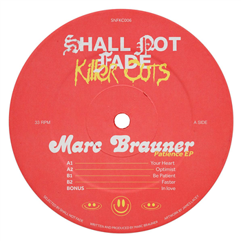 Marc Brauner - Patience EP - Shall Not Fade